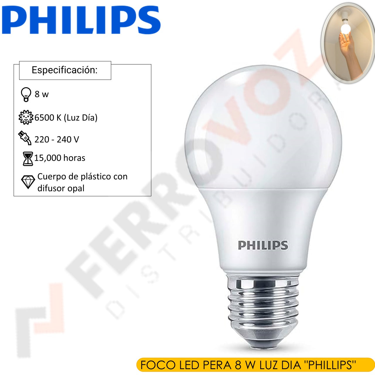 FOCO LED PERA 8 W LUZ DIA "PHILLIPS"