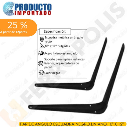 PAR DE ANGULO ESCUADRA NEGRO LIVIANO 10" X 12" (INC. TORNILLOS)
