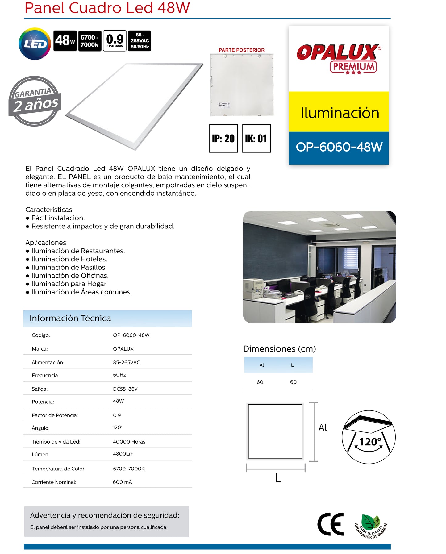 PANEL LED 60X60 48W"OPALUX" 4800LM FP.0.9, 6700-7000K 120° 85-265VAC