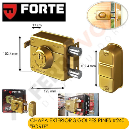 CHAPA EXTERIOR 3 GOLPES PINES #240 "FORTE"