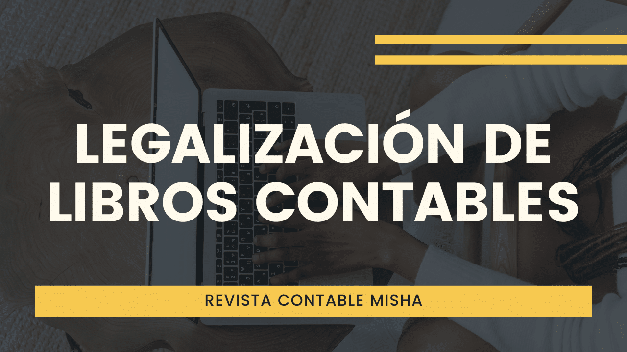 LEGALIZACION DE LIBROS CONTABLES