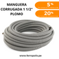MANGUERA CORRUGADO 1 1/2" PLOMO ( x metro )