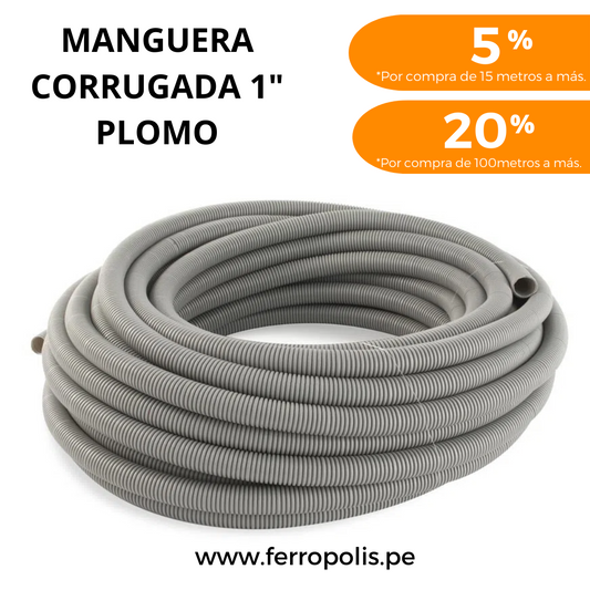 MANGUERA CORRUGADA 1" PLOMO ( x metro )