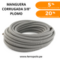 MANGUERA CORRUGADA 3/8" PLOMO ( x metro )