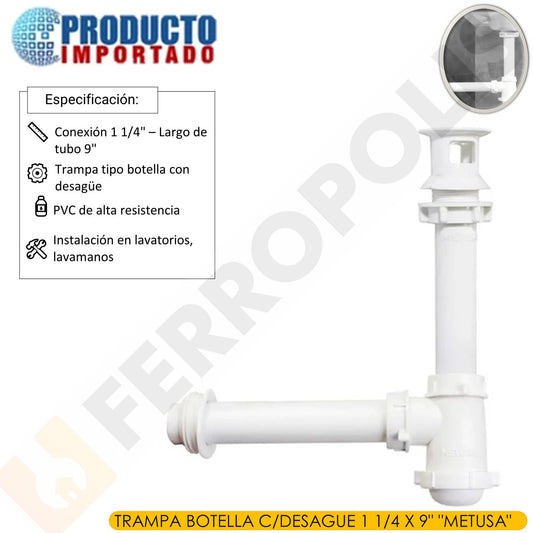 TRAMPA BOTELLA C/DESAGUE 1 1/4 X 9" "METUSA"