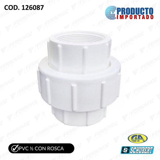 UNION UNIVERSAL 1/2 PVC C/ROSCA "C&A"